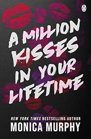 A Million Kisses in Your Lifetime by Monica Murphy paperback book cover