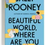 Beautiful World, Where Are You by Sally Rooney paperback book cover