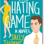 The Hating Game by Sally Thorne paperback book cover