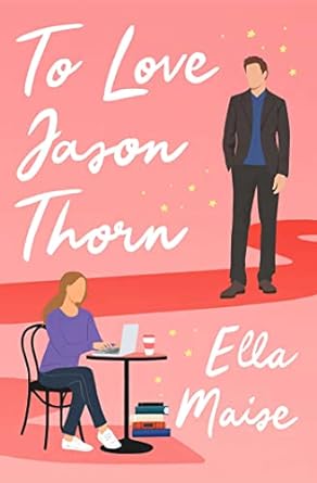 To Love Jason Thorn by Ella Maise paperback book cover