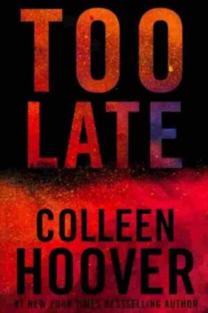 Too Late by Colleen Hoover paperback book cover