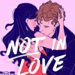 Not In Love by Ali Hazelwood paperback book cover