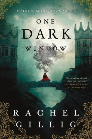 One Dark Window by Rachel Gillig paperback book cover