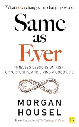 Same as Ever By Morgan Housel (Paperback)