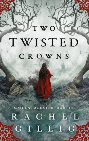 Two Twisted Crowns by Rachel Gillig paperback book cover