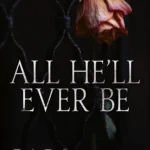 All He’ll Ever Be by Willow Winters paperback book cover
