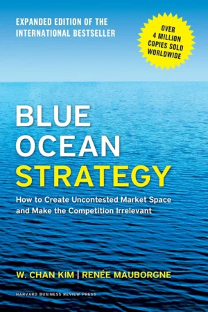 Blue Ocean Strategy by W. Chan Kim and Renée Mauborgne paperback book cover