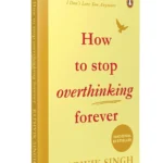 How To Stop Overthinking Forever by Rithvik Singh paperback book cover