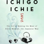 Ichigo Ichie by Héctor García and Francesc Miralles paperback book cover