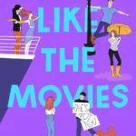 Nothing Like the Movies book cover featuring a playful, illustrated scene of Wes and Liz on a college campus, looking thoughtfully at each other or their phones with distance between them.