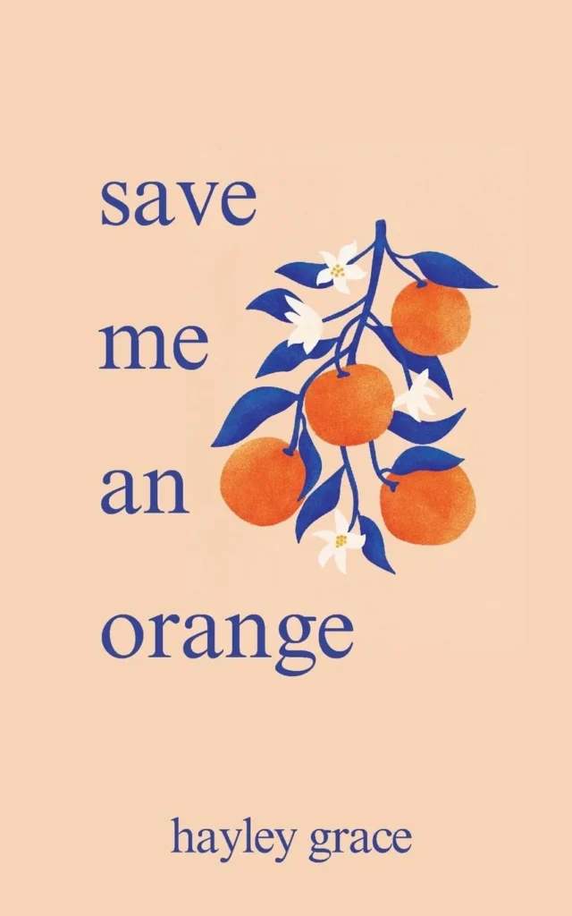 Save Me an Orange By Hayley Grace (Paperback)