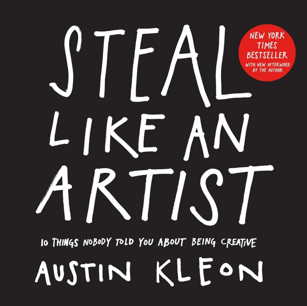 Steal Like an Artist By Austin Kleon (Paperback)