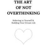The Art of Not Overthinking by Shaurya Kapoor paperback book cover