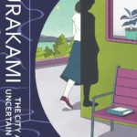 The City and Its Uncertain Walls by Haruki Murakami paperback book cover