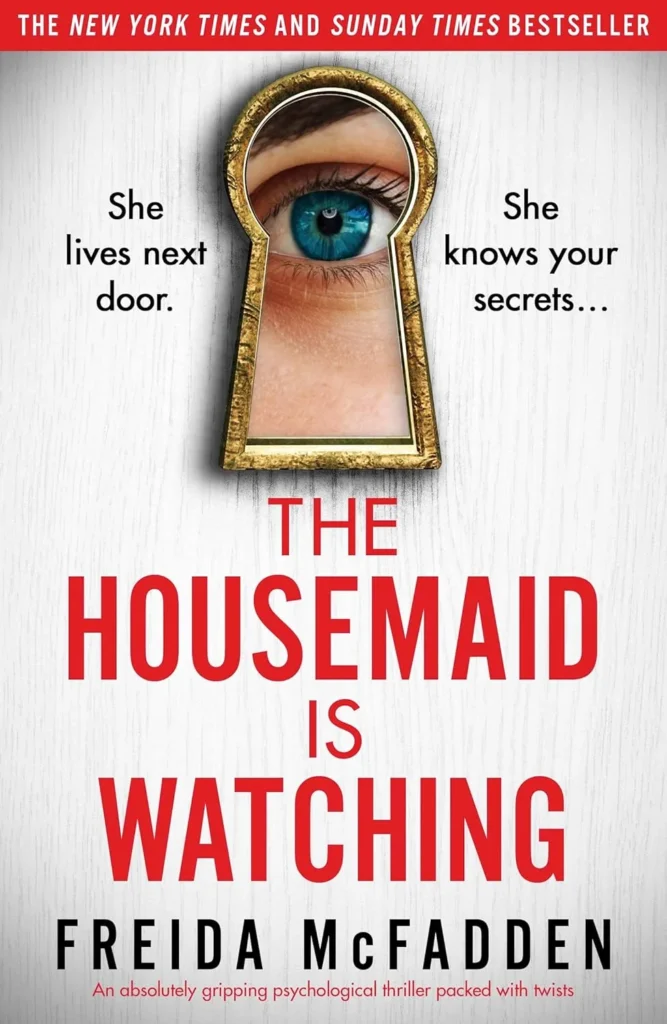 The Housemaid Is Watching By Freida McFadden (Paperback)
