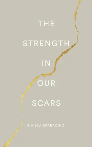 The Strength in Our Scars by Bianca Sparacino paperback book cover