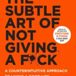 The Subtle Art of Not Giving a F*ck by Mark Manson paperback book cover